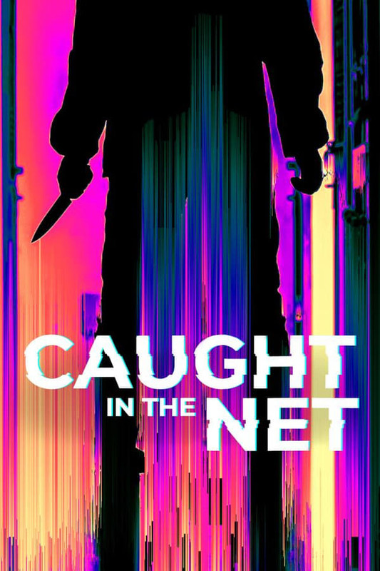 Caught in the Net (2022) S01 Complete